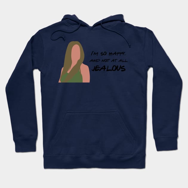 I'm so happy and not at all jealous Hoodie by calliew1217